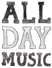 ALL DAY MUSIC